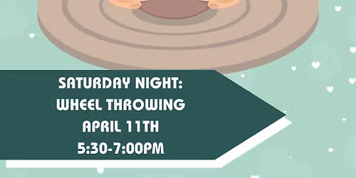 April 11th: Couples Wheel Throw 