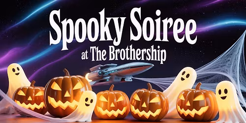 Spooky Soir\u00e9e At The Brothership