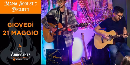 \ud83d\udd25\u200b Mama Acoustic Project | Arrogante, Noventa Padovana \ud83d\udd25\u200b