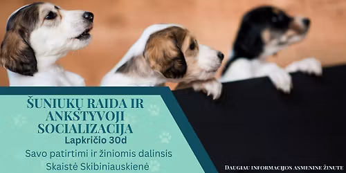 Seminaras "\u0160uniuk\u0173 raida ir ankstyvoji socializacija"