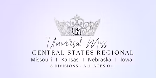Universal Miss Central States Regional Pageant
