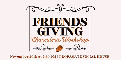 Friendsgiving Charcuterie Workshop