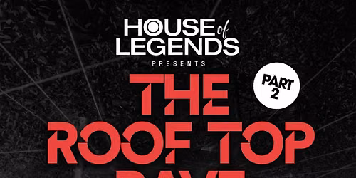 The Roof Top Rave Part 2 - Saturday 1st August At XOYO Birmingham