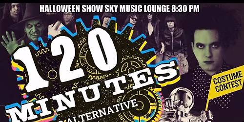 120 Minutes Halloween Show At Sky Music Lounge