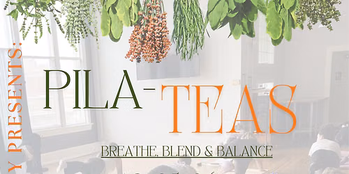 Pila-TEAS: Breathe, Blend & Balance!