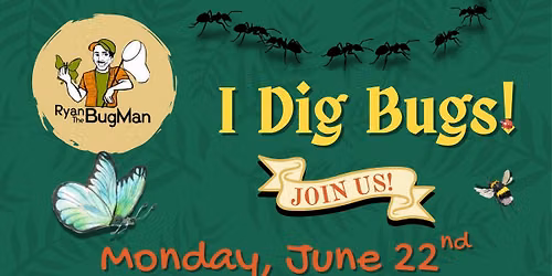 I Dig Bugs! The BugMan is coming to a library near you!