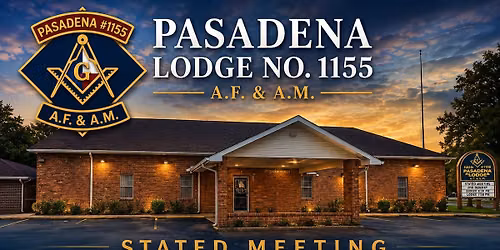 Pasadena Masonic Lodge #1155 Stated Meeting