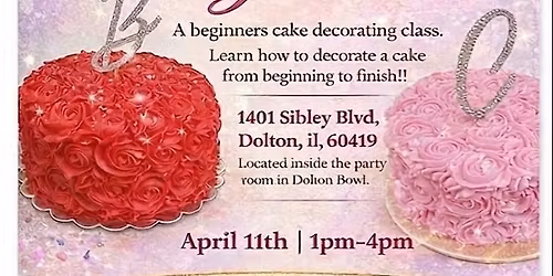 Hands on Cake Decorating Class!!