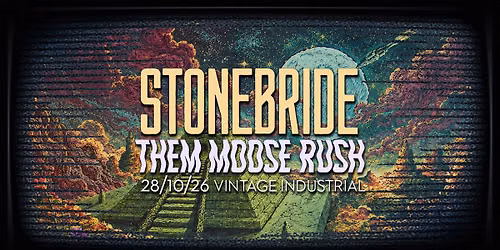 Stonebride \/ Them Moose Rush | 28\/10\/26 VIB