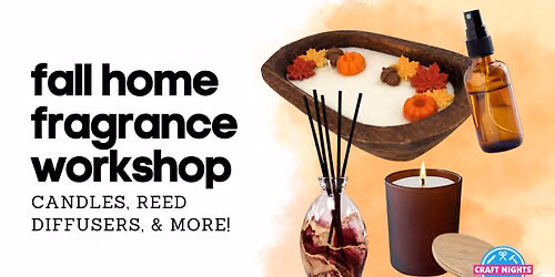 FALL HOME FRAGRANCE WORKSHOP \ud83c\udf41