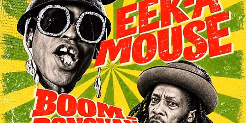 Eek-A-Mouse + Boom Donovan + Robbo Ranx + More  