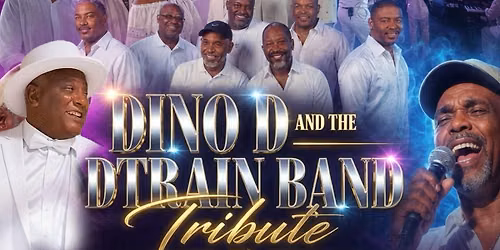 DINO D & THE DTRAIN BAND TRIBUTE TO FRANKIE BEVERLY & MAZELY