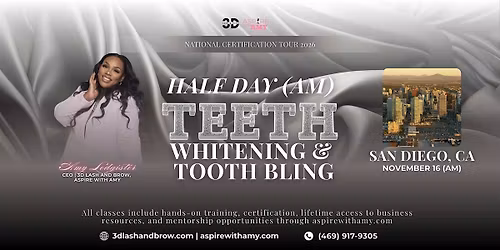 TEETH WHITENING + TOOTH BLING CERTIFICATION \u2013  SAN DIEGO (NOV 16, 2026 AM)