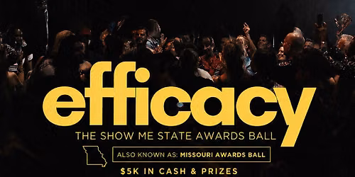 Show Me State Awards Ball  x EFFICACY [The 2026 Missouri Awards Ball]