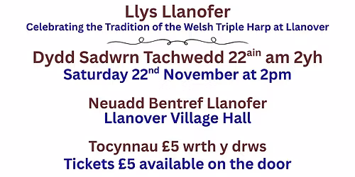 Cymdeithas Y Delyn Deires yn Cyflwyno "Dathlu Traddodiad Y Delyn Deires yn  Llys Llanofer"