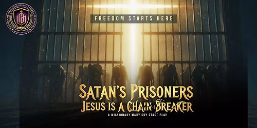 Satan's Prisoners: Jesus Is a Chain Breaker