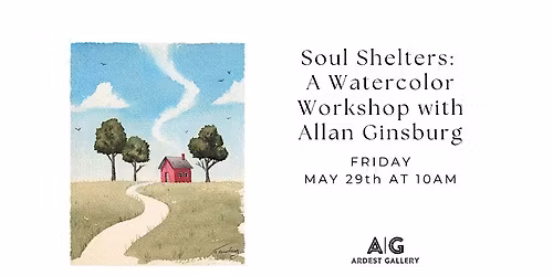 Soul Shelters: A Watercolor Workshop with Allan Ginsburg