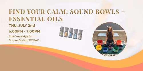 Find Your Calm: Sound Bowls + Essential Oils