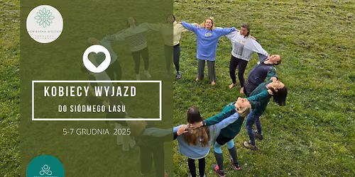 KOBIECY WYJAZD DO SI\u00d3DMEGO LASU