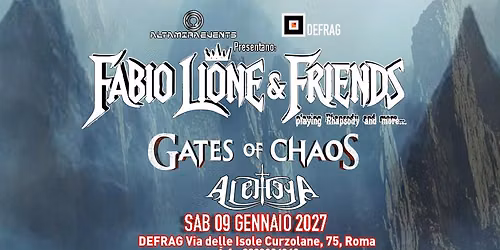 Fabio Lione & Friends + Gates of Chaos + Aletheya \/\/ Defrag - 09.01.2027