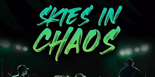 Skies In Chaos @ Twain's Tavern!