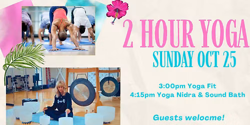2 hour Yoga - YogaFit followed by Yoga Nidra & Sound Bath
