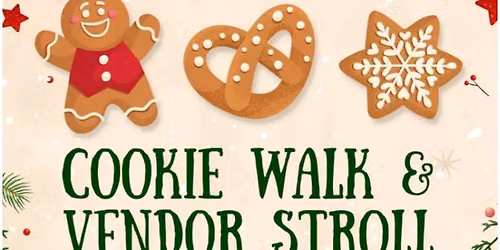 Cookie Walk & Vendor Stroll