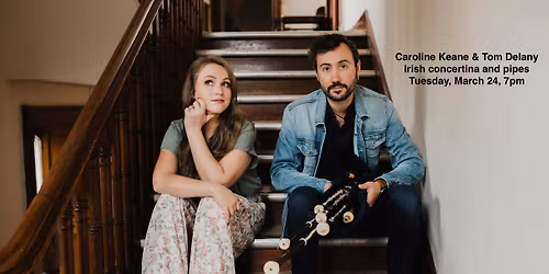Caroline Keane and Tom Delany - Irish concertina & pipes