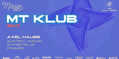 MT KLUB | Axel Haube | Sixfeetplus | Quinten Lammar | Pommes