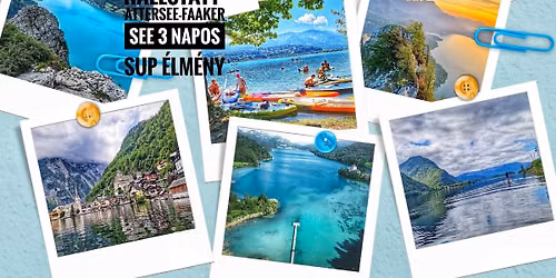 Hallstatt-Attersee-Fakker see 3 napos sup t\u00f6lt\u0151d\u00e9s 