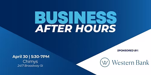 Business After Hours sponsored by Western Bank ft. Chimy's