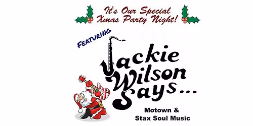 Jackie Wilson Says @ The Soundry - Christmas Party