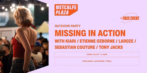 MISSING IN ACTION at Metcalfe Plaza