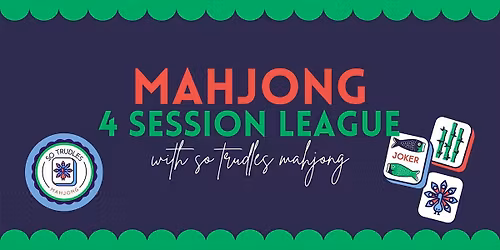 Mahjong 4 Week Monday League with sotrudles