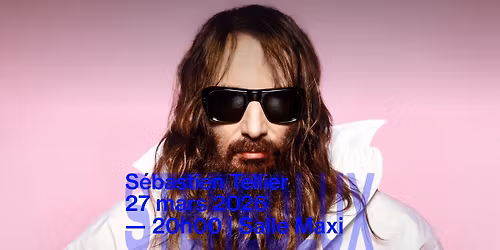 S\u00e9bastien Tellier + 1\u00e8re partie