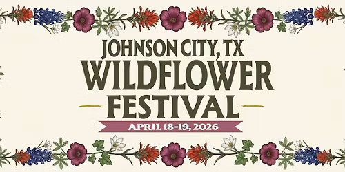2nd Annual Johnson City Wildflower Festival