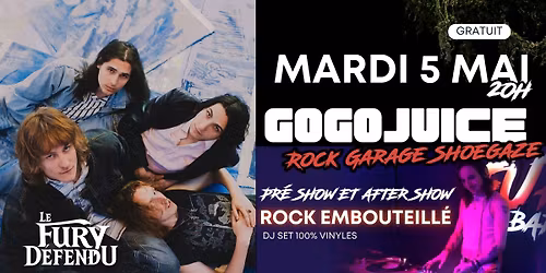 GOGOJUICE + Rock Embouteill\u00e9 100% vinyles \/\/ Le Fury D\u00e9fendu