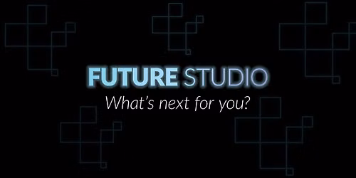 Future Studio \u2013 what's next for you?