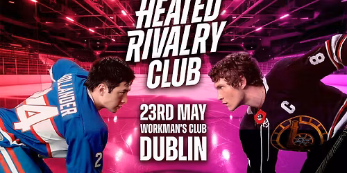 Heated Rivalry Club - Night\ufeff 6 (Dublin)