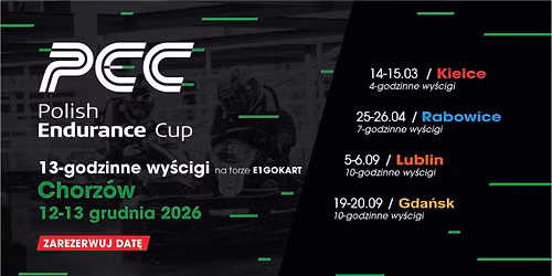 E1GOKART Polish Endurance Cup 2026 - 13h races- E1GOKART Chorz\u00f3w