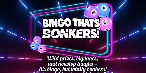 Bingo Thats Bonkers- Walton Hall, Warrington