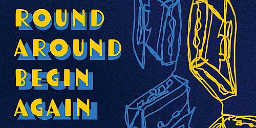 round around begin again