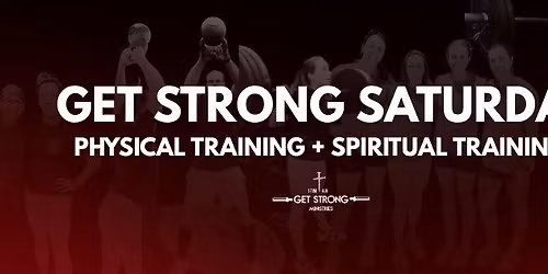 GET STRONG SATURDAY