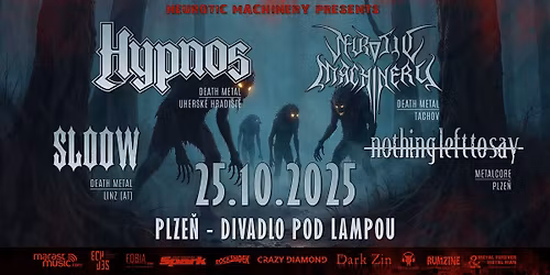Hypnos + Neurotic Machinery + Nothing Left to Say + Sloow | Plze\u0148
