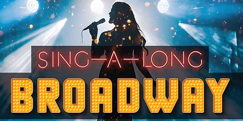 Sing-A-Long Broadway at Popejoy Hall