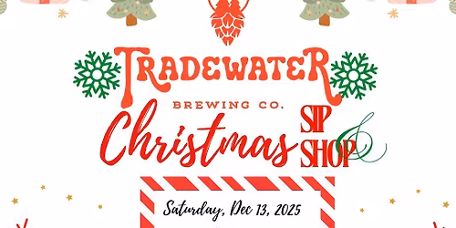 \ud83c\udf84 Christmas Sip & Shop at Tradewater Brewing Company \ud83c\udf84