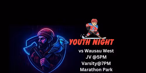 Youth Night (Wausau) vs Wausau West