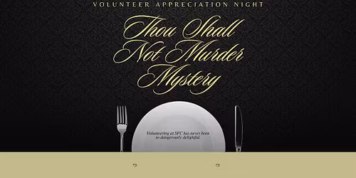 Volunteer Appreciation: Thou Shall Not Murder Mystery