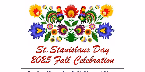 ST. STANISLAUS DAY 2025 FALL CELEBRATION