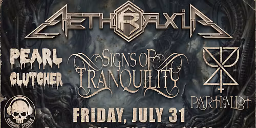 \u00c6thraxia + Partialist, Signs of Tranquility, & Pearl Clutcher